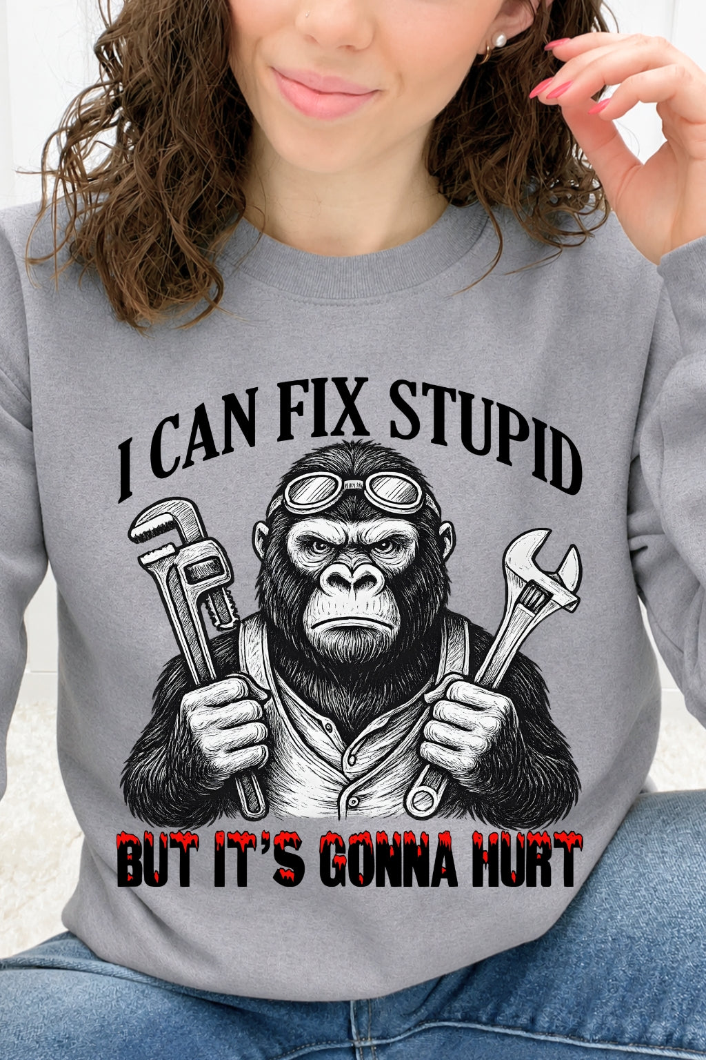 I Can Fix Stupid, But It's Gonna Hurt - Gorilla Graphic Collection
