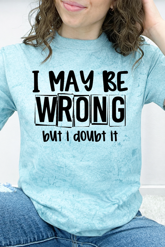 I May Be Wrong But I Doubt It Graphic Collection