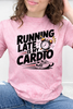 Running Late Is My Cardio Graphic Collection