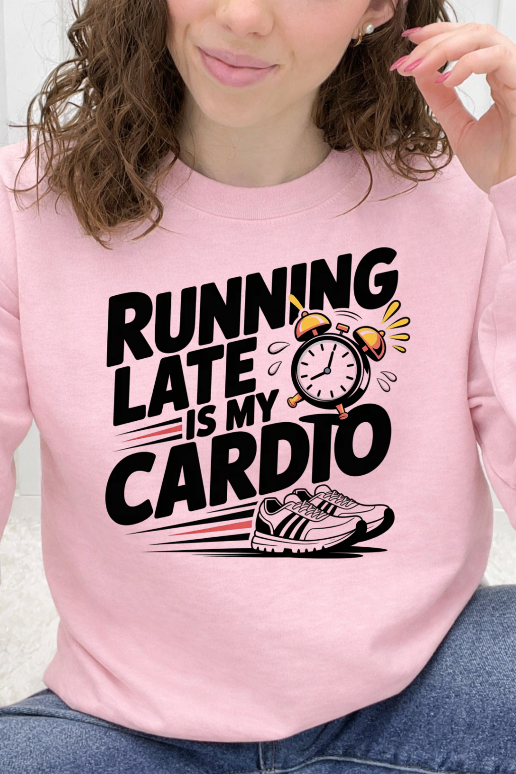 Running Late Is My Cardio Graphic Collection