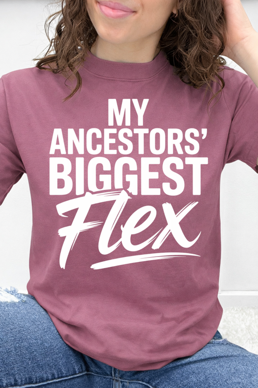 My Ancestors' Biggest Flex Graphic Collection