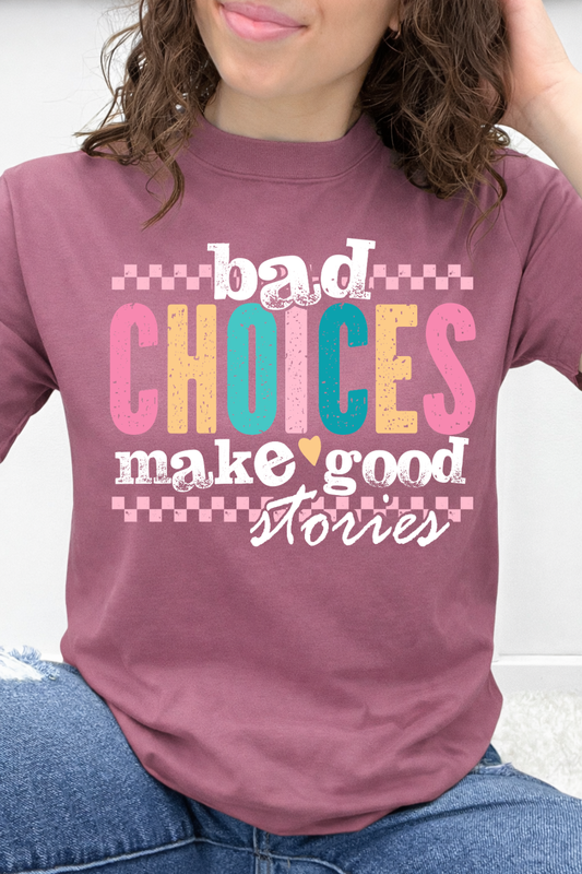 Bad Choices Make Good Stories Graphic Collection