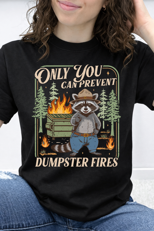 Only You Can Prevent Dumpster Fires Graphic Collection