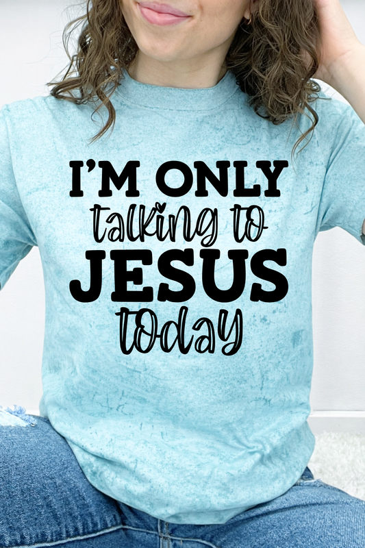 I'm Only Talking To Jesus Today Graphic Collection