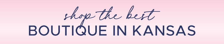 Voted #1 Boutique in Kansas