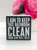Funny Bathroom Decor Polka Dot Wooden Box Sign - "I Aim To Keep This Bathroom Clean"