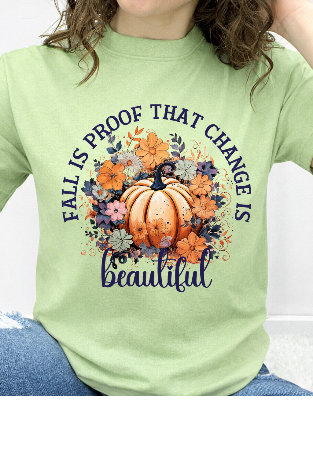 Fall Is Proof That Change Is Beautiful Graphic Collection