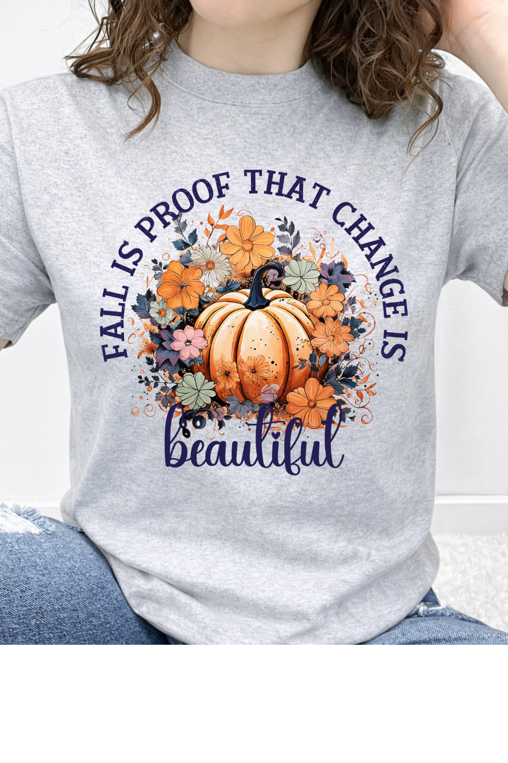 Fall Is Proof That Change Is Beautiful Graphic Collection