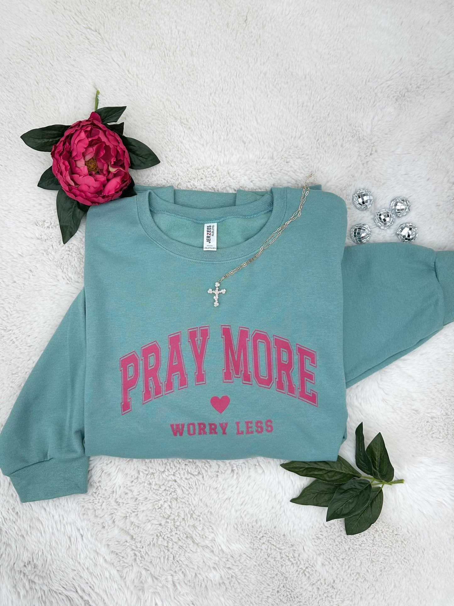 Pray More Worry Less Graphic Sweatshirt