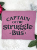 Captain Of The Struggle Bus Graphic Tee