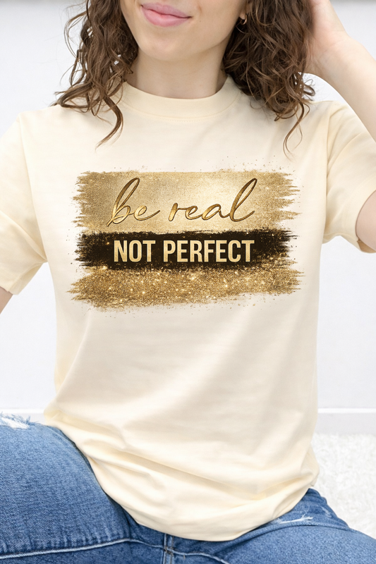 Be Real Not Perfect Graphic Collection