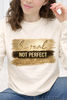 Be Real Not Perfect Graphic Collection