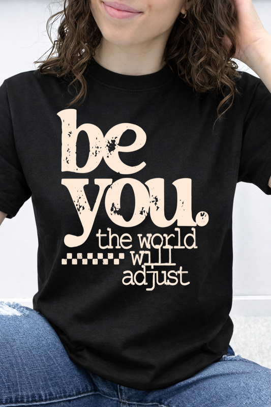 Be You The World Will Adjust Graphic Collection