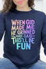 When God Made Me He Grinned Graphic Collection