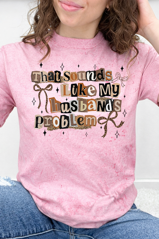 That Sounds Like My Husband's Problem Graphic Collection