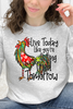 Live Today Like You're Getting Fried Tomorrow