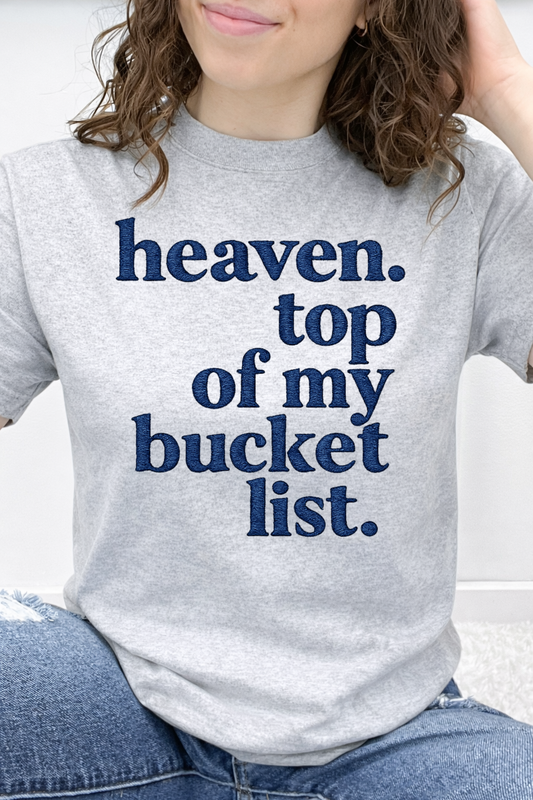Heaven. Top Of My Bucket List Graphic Collection