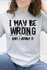 I May Be Wrong But I Doubt It Graphic Collection