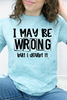I May Be Wrong But I Doubt It Graphic Collection