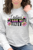 Caution I Have No Filter Graphic Collection