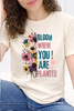 Bloom Where You Are Planted Floral Graphic Collection