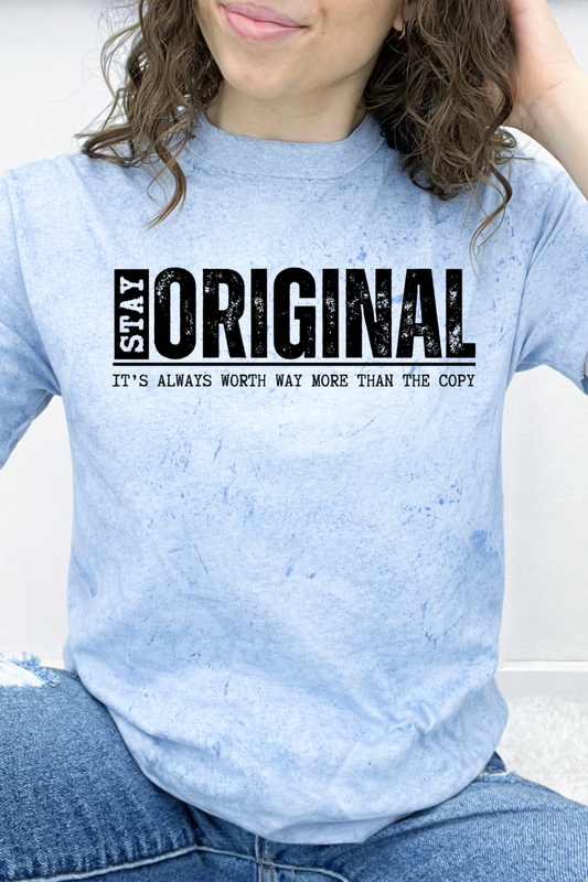 Stay Original It's Always Worth More Than The Copy Graphic Collection