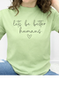 Let's Be Better Humans Graphic Collection
