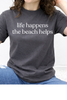 Life Happens The Beach Helps Graphic Collection