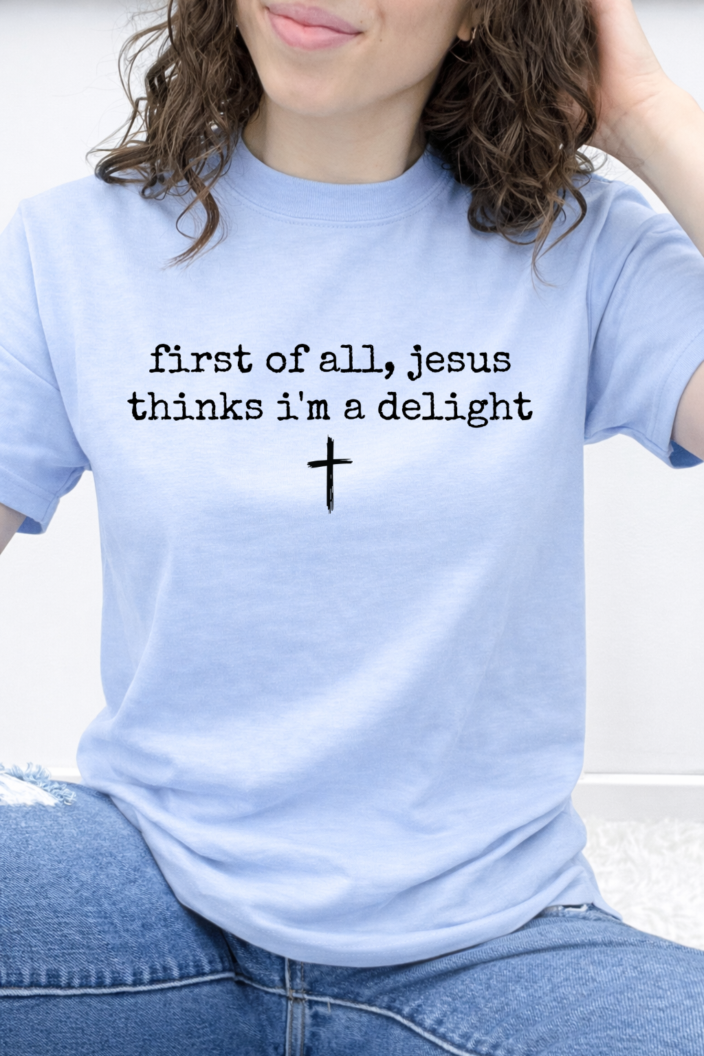 first of all, jesus thinks i'm a delight Graphic Collection