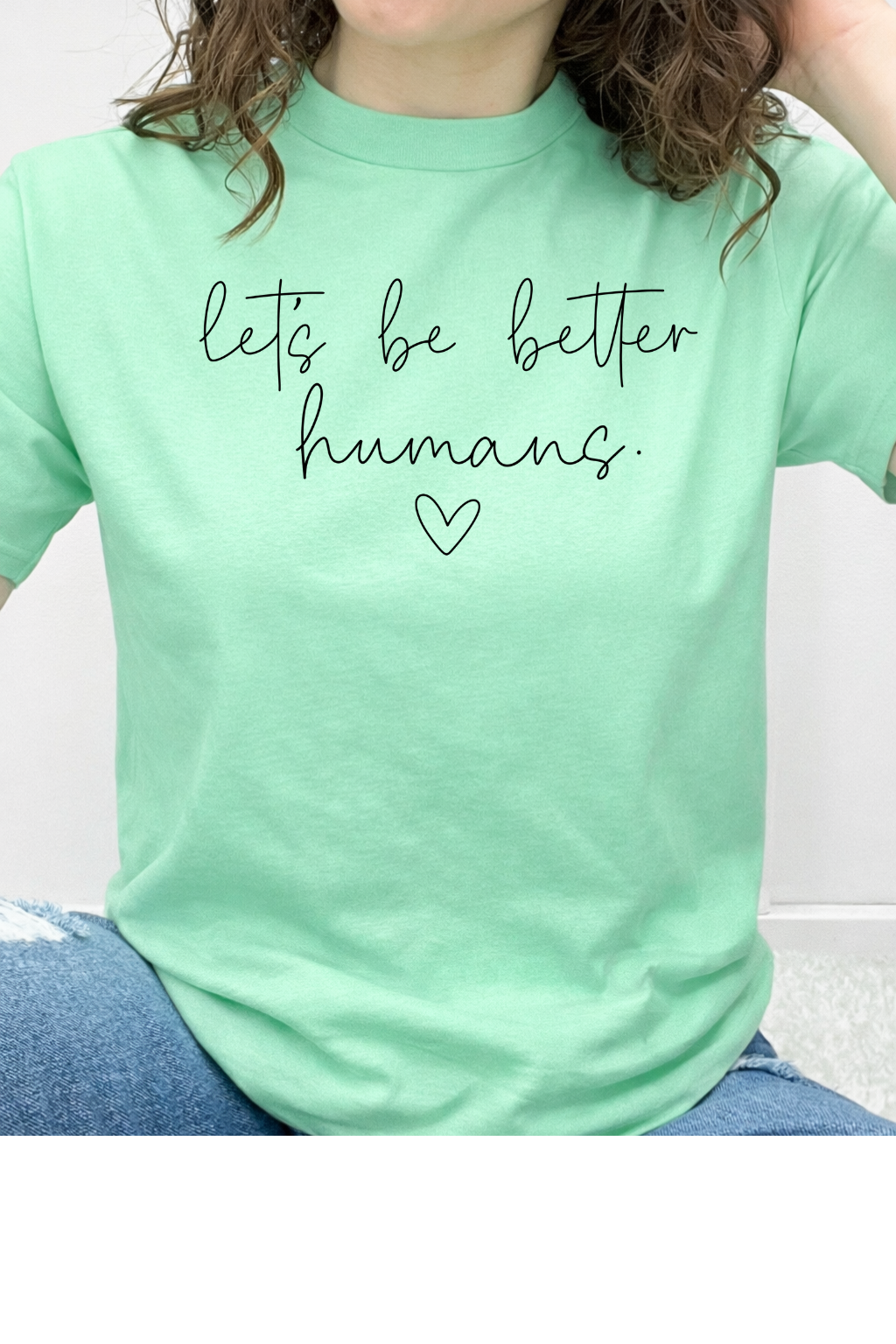 Let's Be Better Humans Graphic Collection