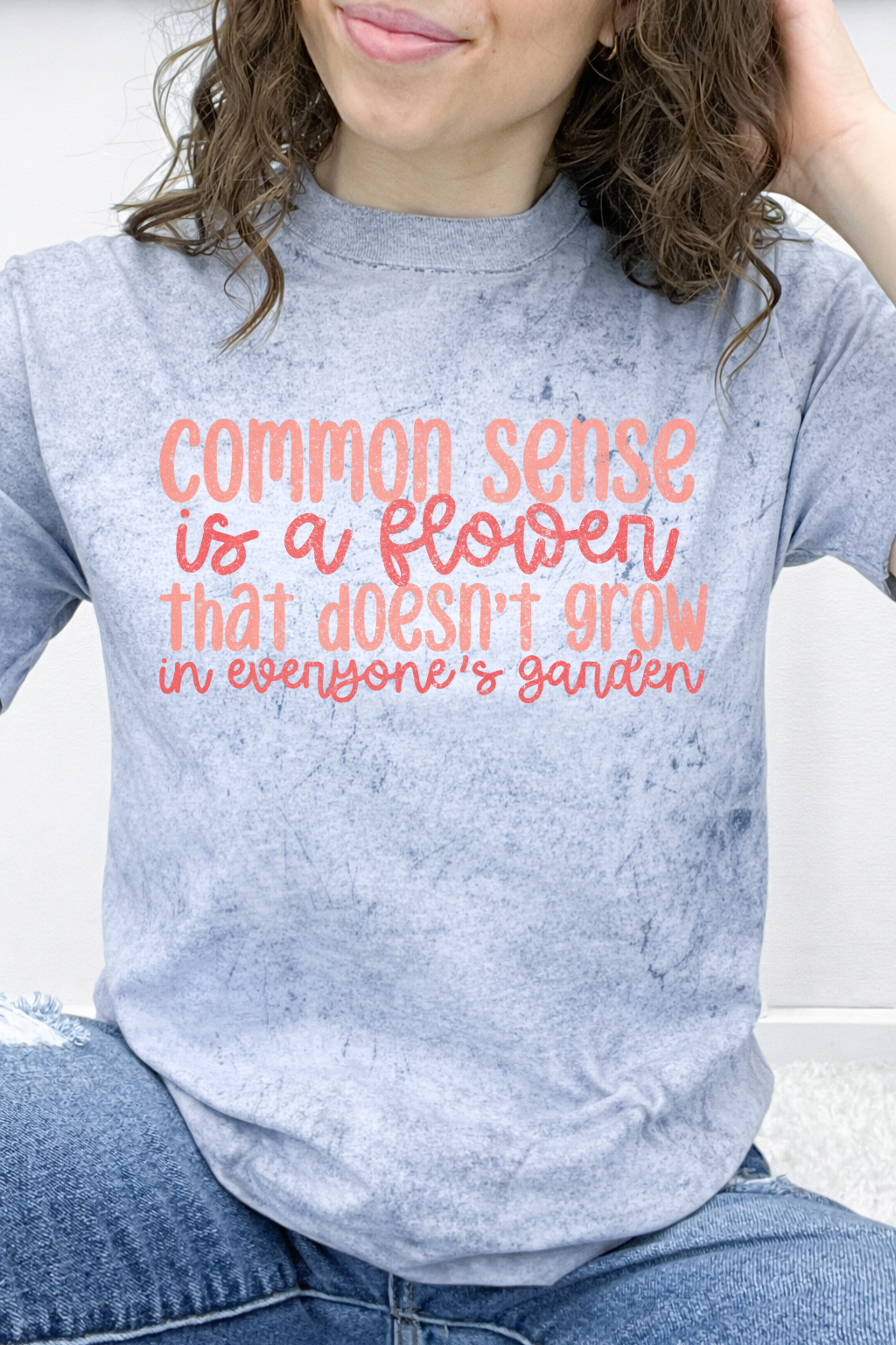 Common Sense Is A Flower That Doesn't Grow In Everyone's Garden Graphic Collection