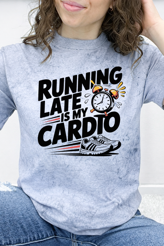 Running Late Is My Cardio Graphic Collection