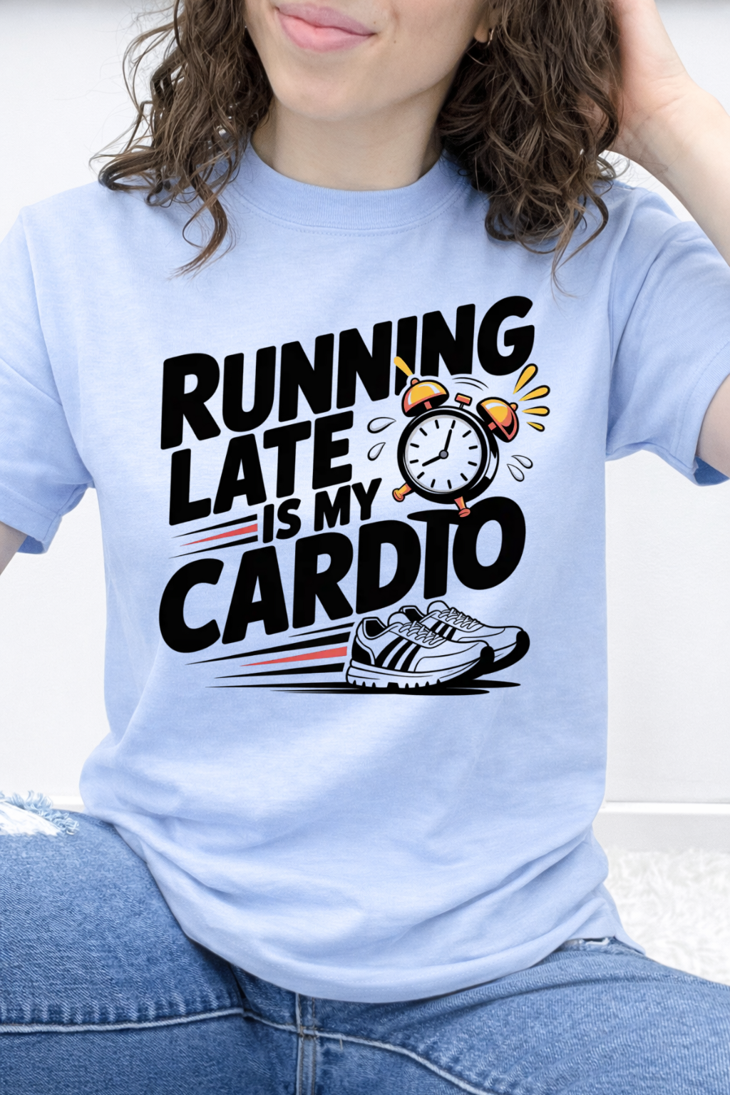 Running Late Is My Cardio Graphic Collection