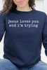 Jesus Loves You And I'm Trying Graphic Collection