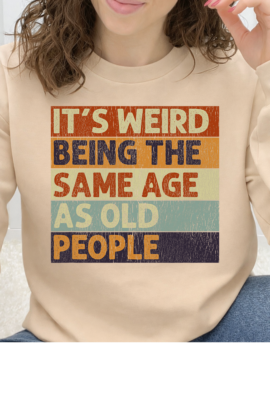 It's Weird Being The Same Age As Old People Graphic Collection