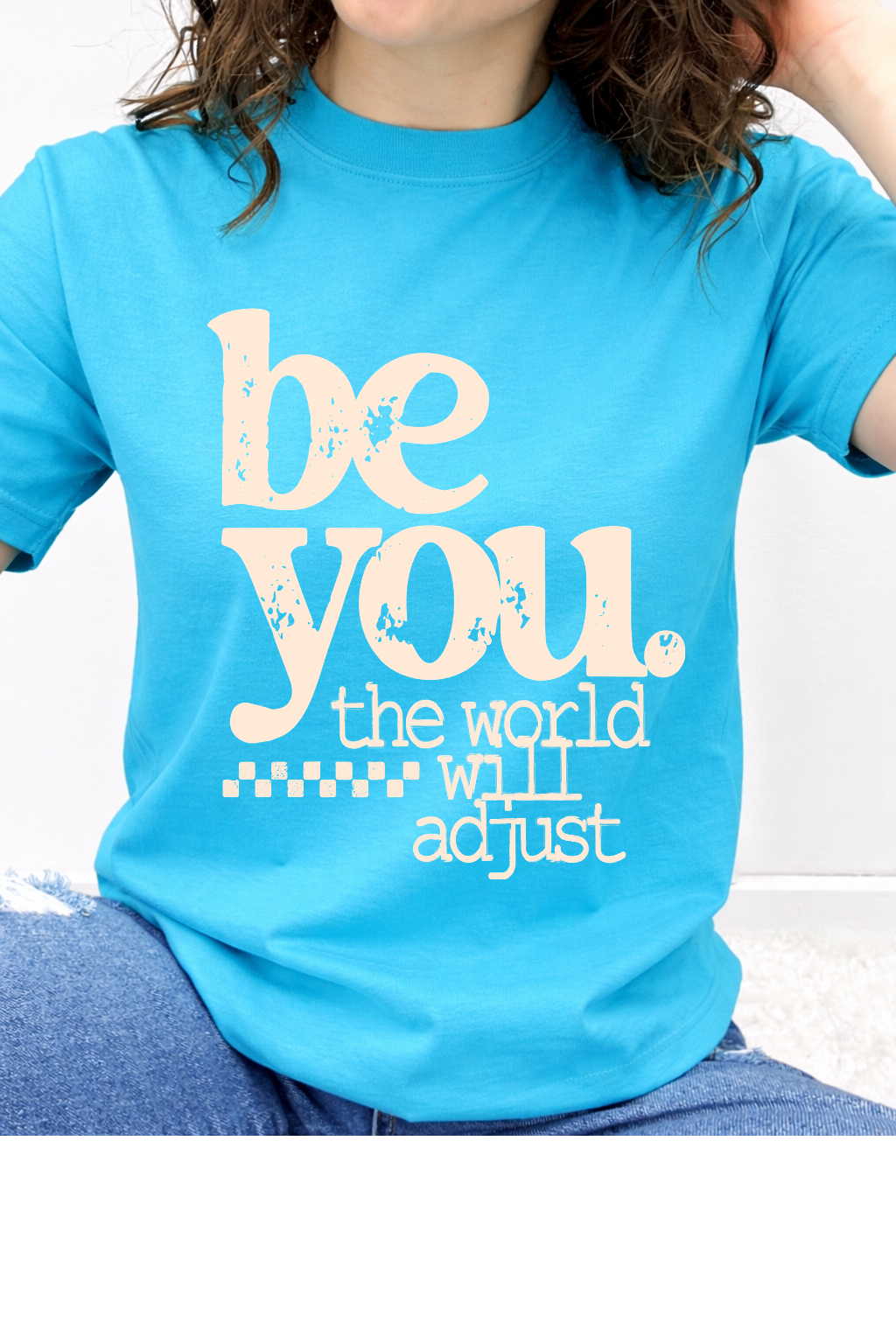 Be You The World Will Adjust Graphic Collection