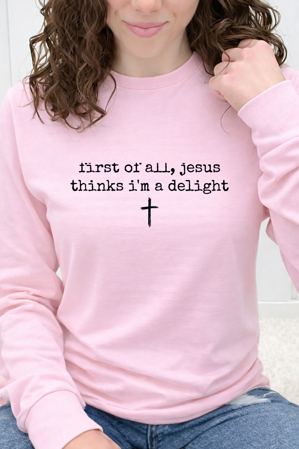 first of all, jesus thinks i'm a delight Graphic Collection