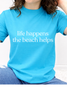 Life Happens The Beach Helps Graphic Collection