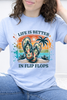 Life Is Better In Flip Flops Graphic Collection