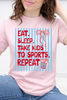 Eat. Sleep. Take Kids To Sports. Repeat Graphic Collection