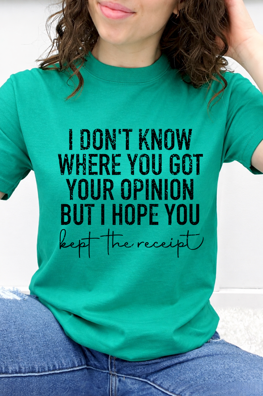 I Don't Know Where You Got Your Opinion Graphic Collection